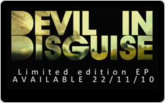 Watch the Devil in Diguise teaser videos